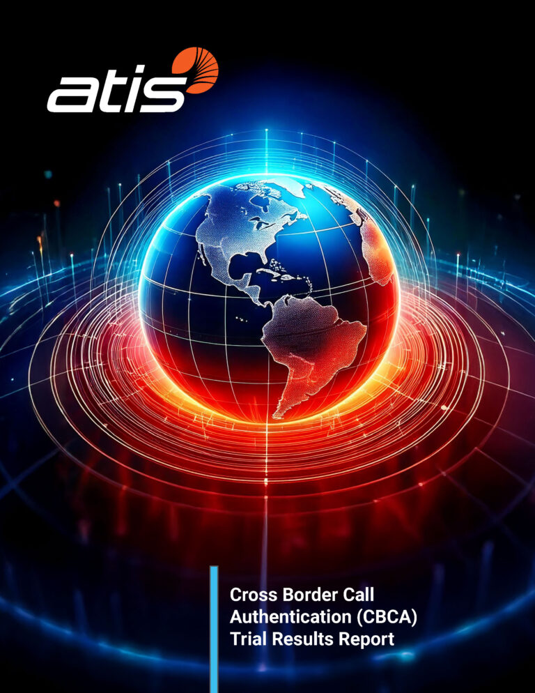 Cross Border Call Authentication (CBCA) Trial Results Report – ATIS